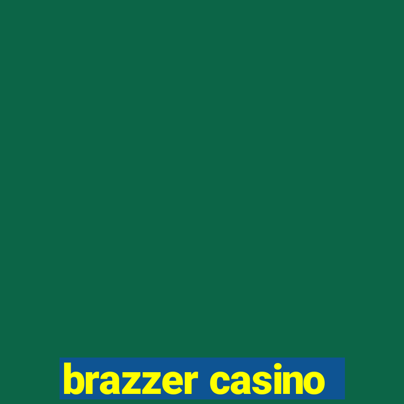 brazzer casino